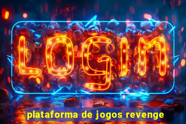 plataforma de jogos revenge